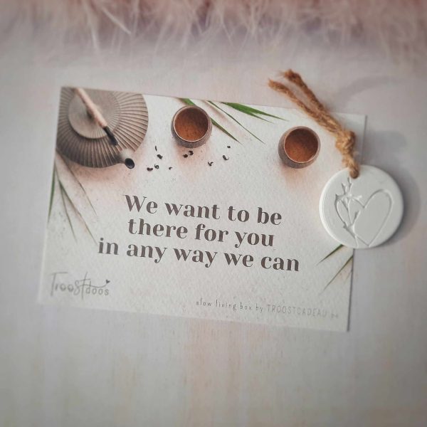 Rouw cadeau kaart 'we want to be there for you'